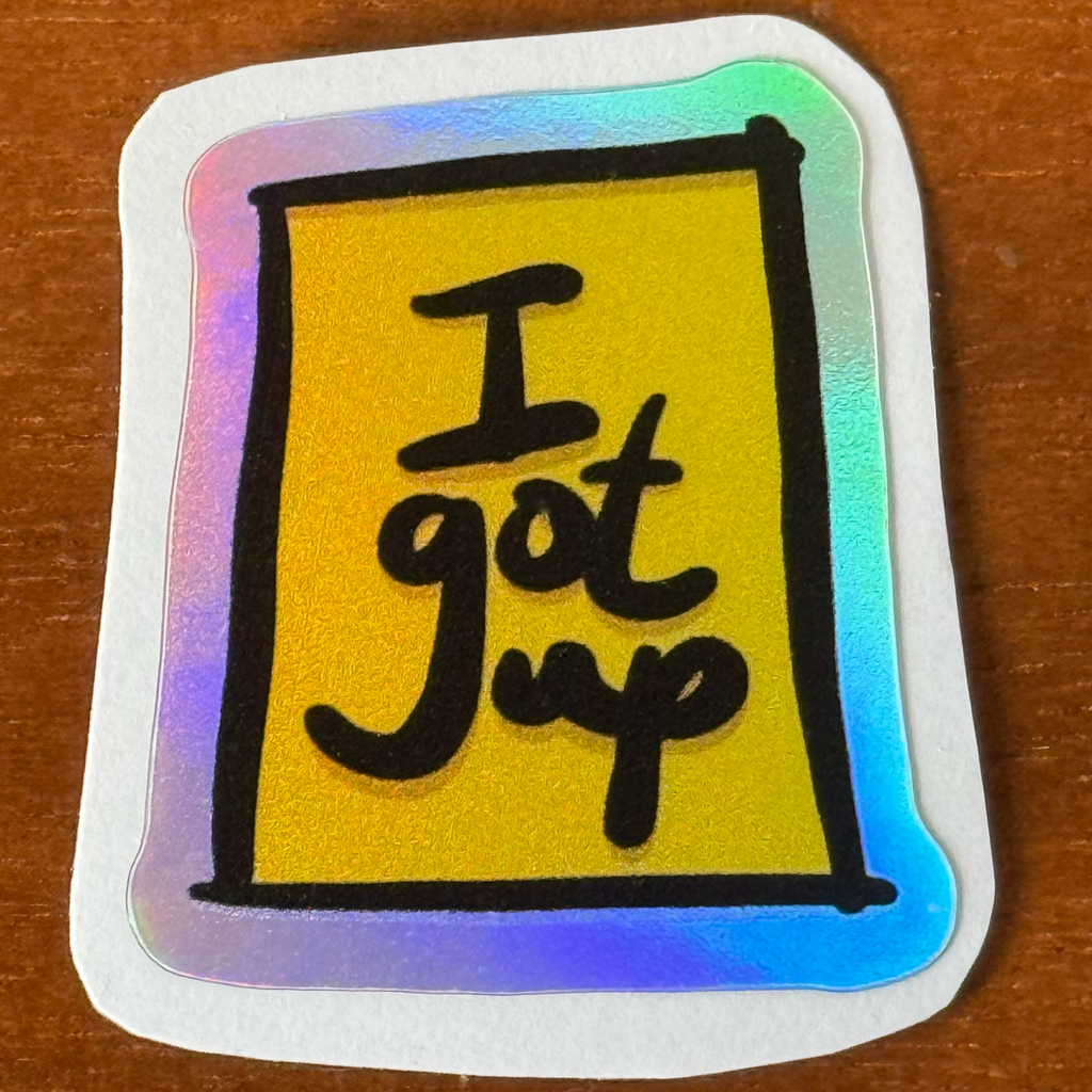 Sticker - I Got Up - Set of 5 Colour