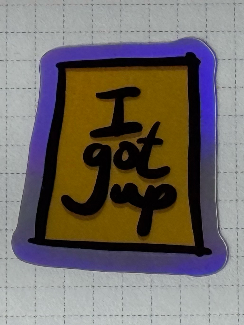 Sticker - I Got Up - Set of 5 Colour