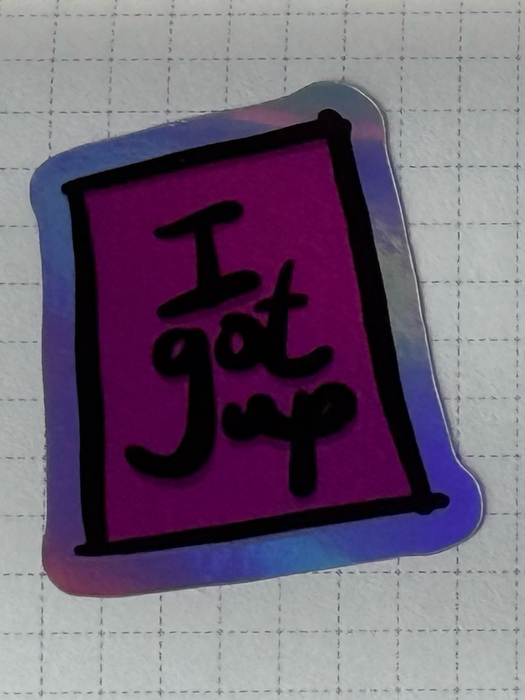 Sticker - I Got Up - Set of 5 Colour