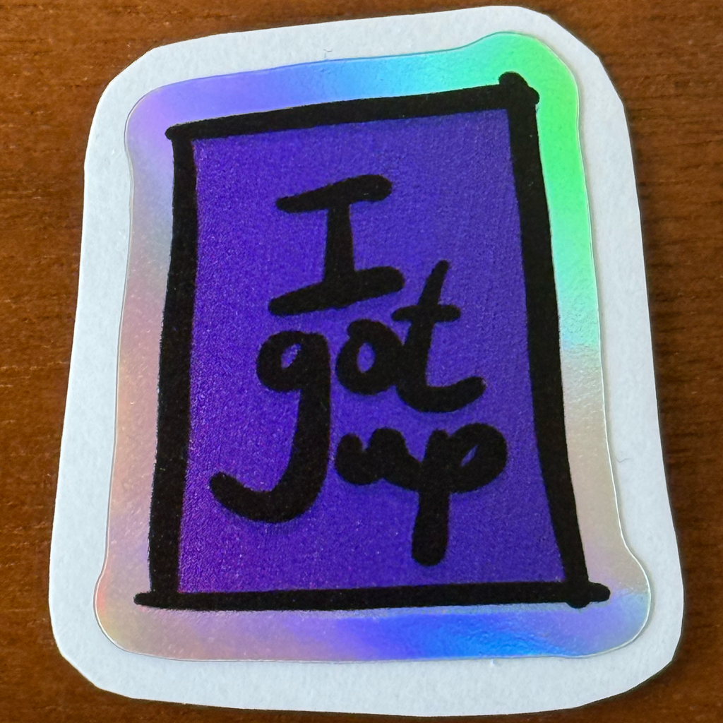 Sticker - I Got Up - Set of 5 Colour