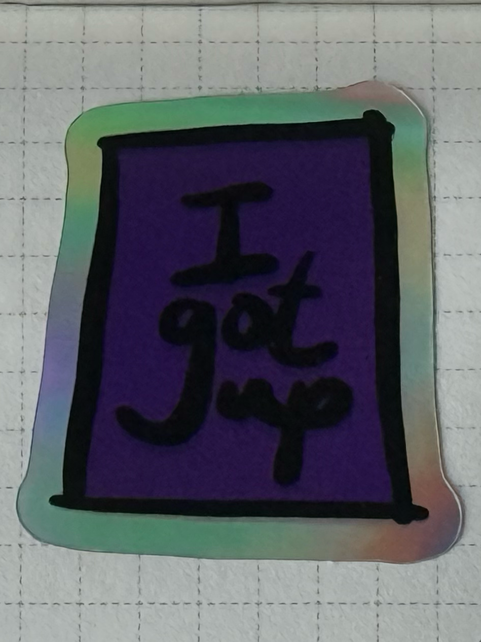 Sticker - I Got Up - Set of 5 Colour