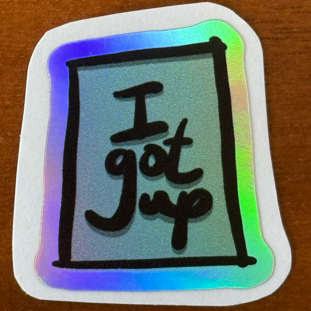 Sticker - I Got Up - Set of 5 Grey