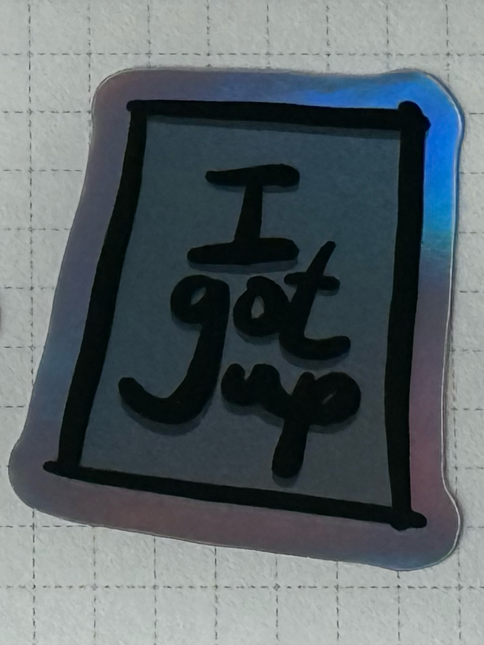 Sticker - I Got Up - Set of 5 Grey