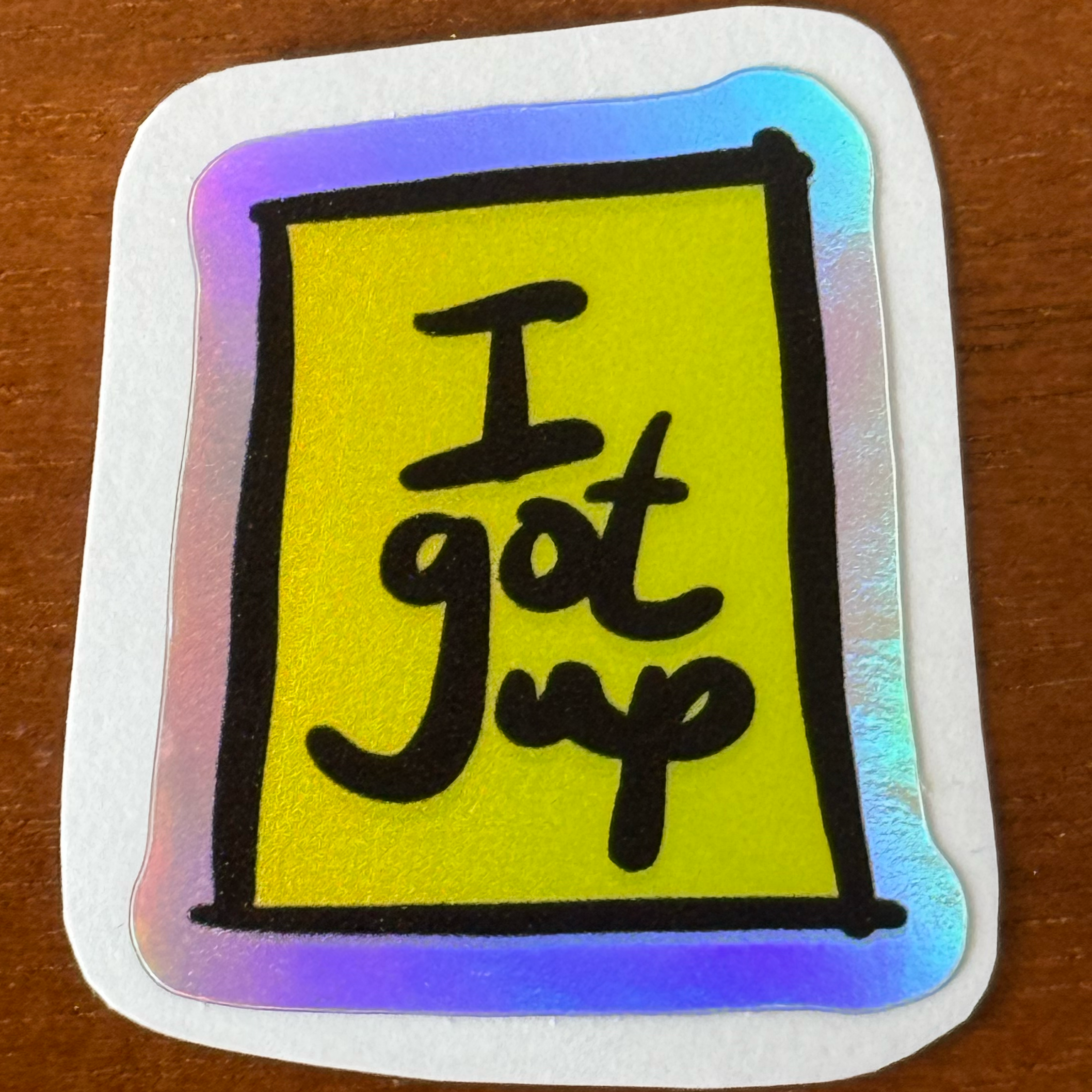 Sticker - I Got Up - Yellow